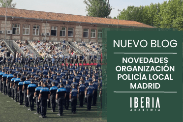 Novedades en la Organizacion de la Policia Local de Madrid